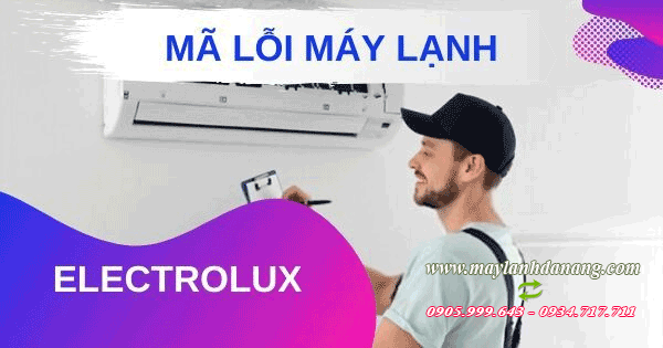bang ma loi may lanh electrolux