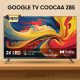 Google Tivi Coocaa HD 32 Inch 32Z85