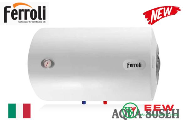 Bình nóng lạnh Ferroli 80l ngang AQUA 80SEH