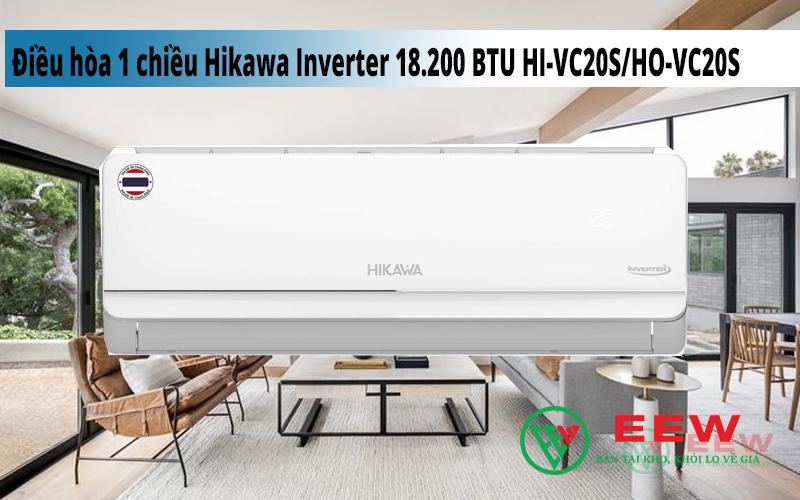 Điều hòa 1 chiều Hikawa Inverter 18.200 BTU HI-VC20S/HO-VC20S - lọc không khí sạch, bảo vệ sức khỏe gia đình
