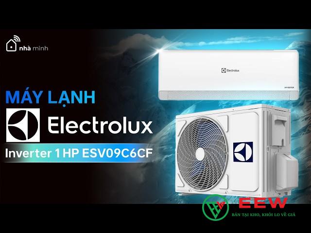 Điều Hoà Electrolux 9000BTU 1 Chiều Inverter ESV09C6CF Điều Hoà Electrolux 9000BTU 1 Chiều Inverter ESV09C6CF